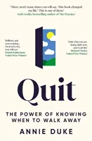 Quit - Die Macht zu wissen, wann man aufgeben muss - Quit - The Power of Knowing When to Walk Away