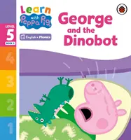 Lernen mit Peppa Phonics Level 5 Buch 5 - George und der Dinobot (Phonics Reader) - Learn with Peppa Phonics Level 5 Book 5 - George and the Dinobot (Phonics Reader)