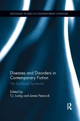 Krankheiten und Störungen in der zeitgenössischen Belletristik: Das Syndromsyndrom - Diseases and Disorders in Contemporary Fiction: The Syndrome Syndrome