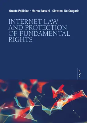 Internetrecht und Schutz der Grundrechte - Internet Law and Protection of Fundamental Rights