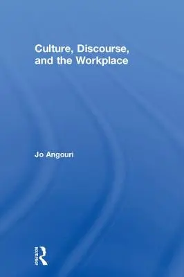 Kultur, Diskurs und der Arbeitsplatz - Culture, Discourse, and the Workplace