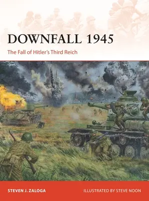 Der Untergang 1945: Der Untergang von Hitlers Drittem Reich - Downfall 1945: The Fall of Hitler's Third Reich