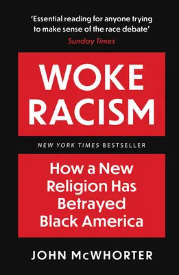 Aufgeweckter Rassismus - Wie eine neue Religion das schwarze Amerika verraten hat - Woke Racism - How a New Religion has Betrayed Black America