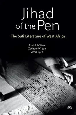 Dschihad der Feder: Die Sufi-Literatur Westafrikas - Jihad of the Pen: The Sufi Literature of West Africa