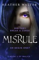 Misrule - Buch zwei der Malice-Duologie - Misrule - Book Two of the Malice Duology