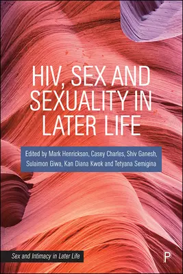 Hiv, Sex und Sexualität im späteren Leben - Hiv, Sex and Sexuality in Later Life