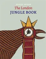 Londoner Dschungelbuch - London Jungle Book