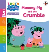 Lernen mit Peppa Phonics Level 5 Buch 13 - Mummy Pig und die Streusel (Phonics Reader) - Learn with Peppa Phonics Level 5 Book 13 - Mummy Pig and the Crumble (Phonics Reader)