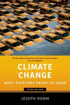 Klimawandel - Was jeder wissen muss (Romm Joseph (Senior Fellow Senior Fellow Center for American Progress)) - Climate Change - What Everyone Needs to Know (Romm Joseph (Senior Fellow Senior Fellow Center for American Progress))