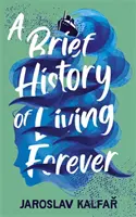 Kurze Geschichte des ewigen Lebens - Brief History of Living Forever