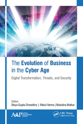 Die Entwicklung der Wirtschaft im Cyber-Zeitalter: Digitale Transformation, Bedrohungen und Sicherheit - The Evolution of Business in the Cyber Age: Digital Transformation, Threats, and Security