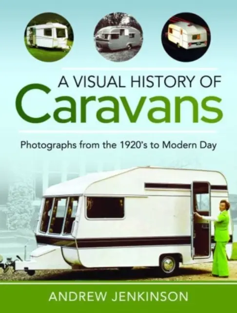 Eine visuelle Geschichte der Karawanen: Fotografien von den 1920er Jahren bis heute - A Visual History of Caravans: Photographs from the 1920's to Modern Day
