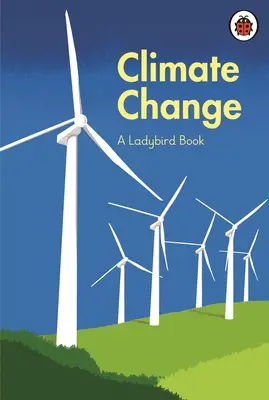 Marienkäfer-Buch: Klimawandel - Ladybird Book: Climate Change