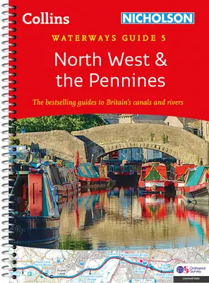 Nordwesten und die Pennines: Für alle, die an Großbritanniens Kanälen und Flüssen interessiert sind - North West and the Pennines: For Everyone with an Interest in Britain's Canals and Rivers