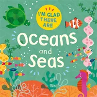 Ich bin froh, dass es sie gibt: Ozeane und Meere - I'm Glad There Are: Oceans and Seas