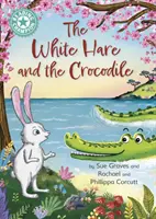 Lesesieger: Der weiße Hase und das Krokodil - Unabhängige Lektüre Türkis 7 - Reading Champion: The White Hare and the Crocodile - Independent Reading Turquoise 7