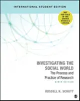 Die soziale Welt erforschen - Internationale Studentenausgabe - Prozess und Praxis der Forschung - Investigating the Social World - International Student Edition - The Process and Practice of Research