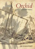 Orchidee - Eine Kulturgeschichte - Orchid - A cultural history