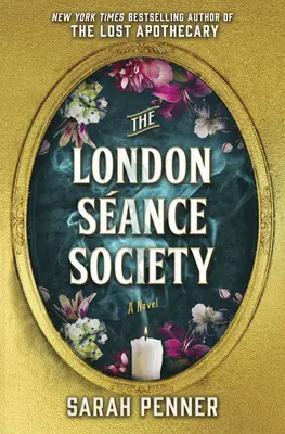 London Seance Society - der bezaubernde neue Roman des Autors von The Lost Apothecary - London Seance Society - the enchanting new novel from the author of The Lost Apothecary