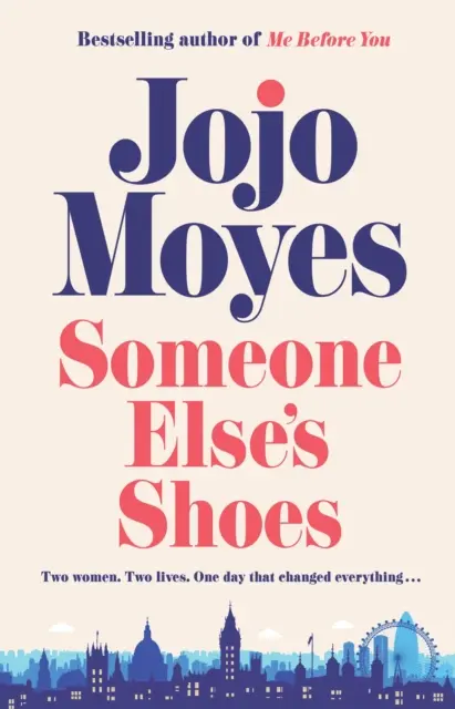 Someone Else's Shoes - Der Nr. 1 Sunday Times-Bestseller von der Autorin von Me Before You und The Giver of Stars - Someone Else's Shoes - The No 1 Sunday Times bestseller from the author of Me Before You and The Giver of Stars