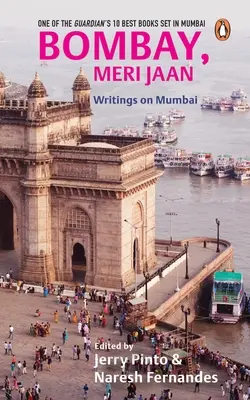 Bombay, Meri Jaan: Writings on Mumbai ((Ed ). Pinto)