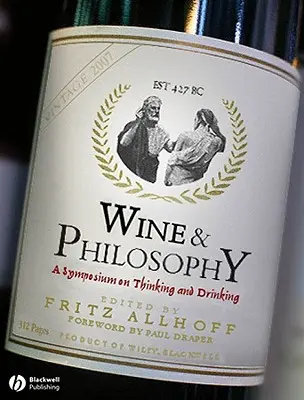Wein und Philosophie: Ein Symposium über Denken und Trinken - Wine and Philosophy: A Symposium on Thinking and Drinking