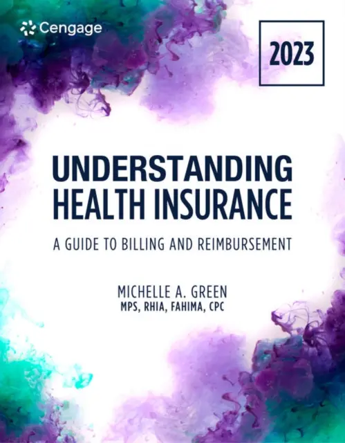 Student Workbook for Green's Understanding Health Insurance: Ein Leitfaden für Abrechnung und Erstattung - 2023 - Student Workbook for Green's Understanding Health Insurance: A Guide to Billing and Reimbursement - 2023