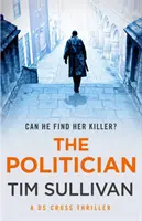 Politician - Der unumgängliche neue Thriller mit einem unvergesslichen Detektiv - Politician - The unmissable new thriller with an unforgettable detective