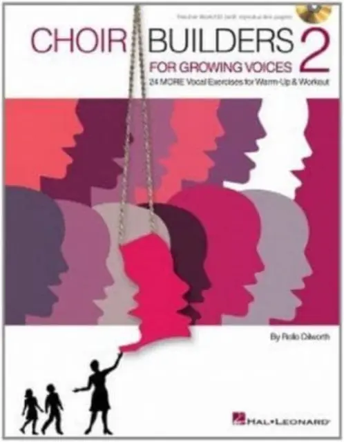 Choir Builders for Growing Voices 2 - 24 weitere Gesangsübungen zum Aufwärmen und Trainieren - Choir Builders for Growing Voices 2 - 24 More Vocal Exercises for Warm-Up and Workout