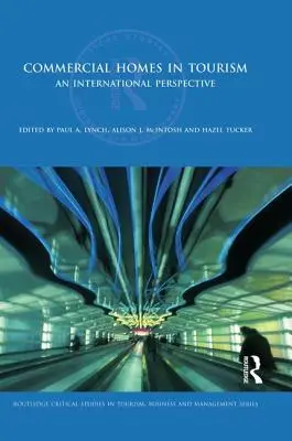 Kommerzielle Unterkünfte im Tourismus: Eine internationale Perspektive - Commercial Homes in Tourism: An International Perspective