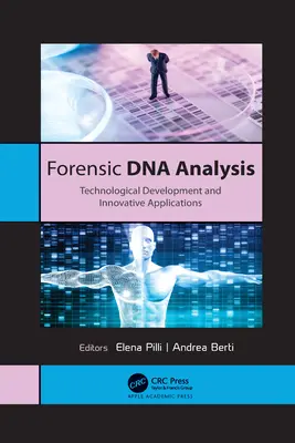 Forensische DNA-Analyse: Technologische Entwicklung und innovative Anwendungen - Forensic DNA Analysis: Technological Development and Innovative Applications