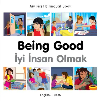 Mein erstes zweisprachiges Buch-Gut sein (Englisch-Türkisch) - My First Bilingual Book-Being Good (English-Turkish)