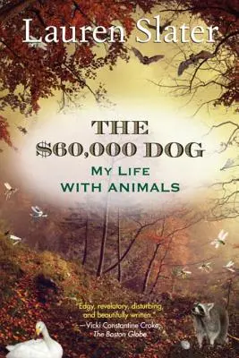 Der 60.000-Dollar-Hund: Mein Leben mit Tieren - The $60,000 Dog: My Life with Animals