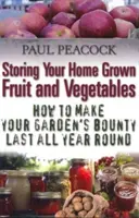 Lagerung von selbst angebautem Obst und Gemüse - Wie Sie die Früchte Ihres Gartens das ganze Jahr über erhalten können - Storing Your Home Grown Fruit and Vegetables - How to Make Your Garden's Bounty Last all Year Round