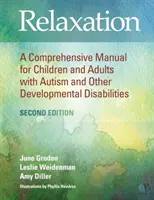 Entspannung - Ein umfassendes Handbuch für Kinder und Erwachsene mit Autismus und anderen Entwicklungsbehinderungen - Relaxation - A Comprehensive Manual for Children and Adults with Autism and Other Developmental Disabilities