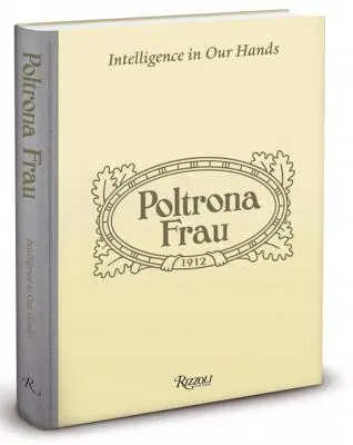 Poltrona Frau: Intelligenz in unseren Händen - Poltrona Frau: Intelligence in Our Hands