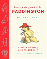 Wie man geliebt wird wie Paddington - How to be Loved Like Paddington