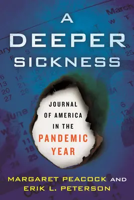 Eine tiefere Krankheit: Journal of America im Jahr der Pandemie - A Deeper Sickness: Journal of America in the Pandemic Year