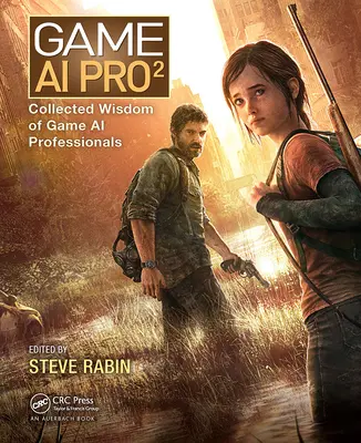 Game AI Pro 2: Gesammelte Weisheit von Spiele-KI-Profis - Game AI Pro 2: Collected Wisdom of Game AI Professionals