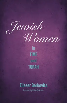 Jüdische Frauen in Zeit und Tora - Jewish Women in Time and Torah
