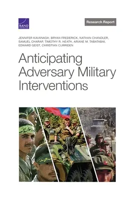 Antizipation gegnerischer Militärinterventionen - Anticipating Adversary Military Interventions