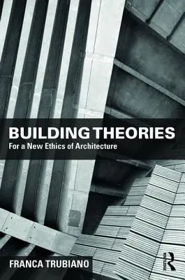 Gebäude-Theorien: Architektur als Kunst des Bauens - Building Theories: Architecture as the Art of Building