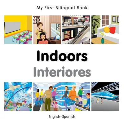 My First Bilingual Book-Indoors (Englisch-Spanisch) - My First Bilingual Book-Indoors (English-Spanish)