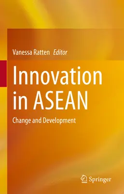 Innovation in ASEAN: Wandel und Entwicklung - Innovation in ASEAN: Change and Development