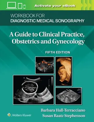 Arbeitsbuch für Diagnostische Medizinische Sonographie: Geburtshilfe und Gynäkologie - Workbook for Diagnostic Medical Sonography: Obstetrics and Gynecology