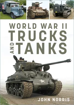 Lastwagen und Panzer des Zweiten Weltkriegs - World War II Trucks and Tanks