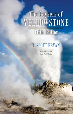 Die Geysire des Yellowstone, Fünfte Ausgabe - The Geysers of Yellowstone, Fifth Edition