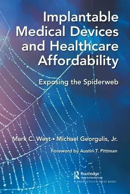 Implantierbare medizinische Geräte und die Erschwinglichkeit des Gesundheitswesens: Die Entlarvung des Spinnennetzes - Implantable Medical Devices and Healthcare Affordability: Exposing the Spiderweb