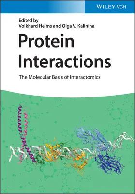 Protein-Wechselwirkungen: Die molekularen Grundlagen der Interaktomik - Protein Interactions: The Molecular Basis of Interactomics