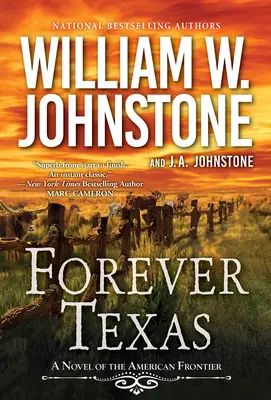 Für immer Texas: Ein spannender Westernroman an der amerikanischen Grenze - Forever Texas: A Thrilling Western Novel of the American Frontier